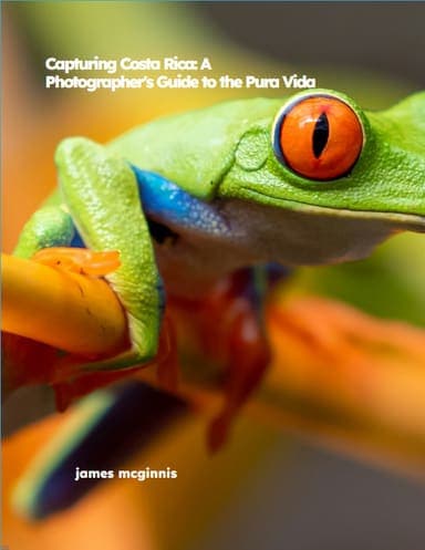Capturing Costa Rica: A Photographer's Guide to the Pura Vida ebook cover